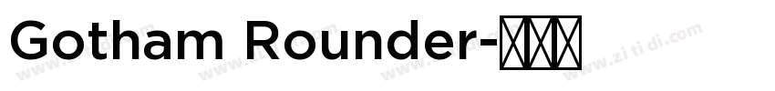 Gotham Rounder字体转换
